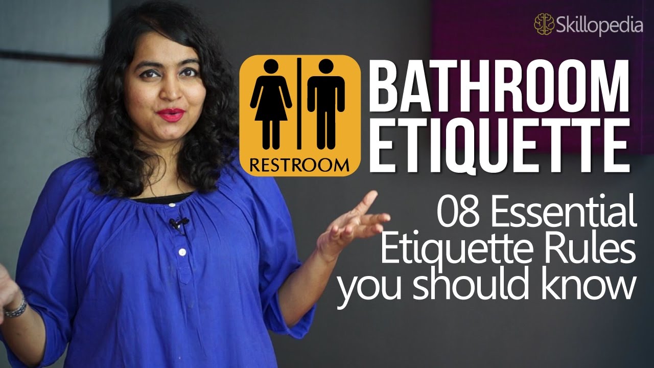 Bathroom Etiquette